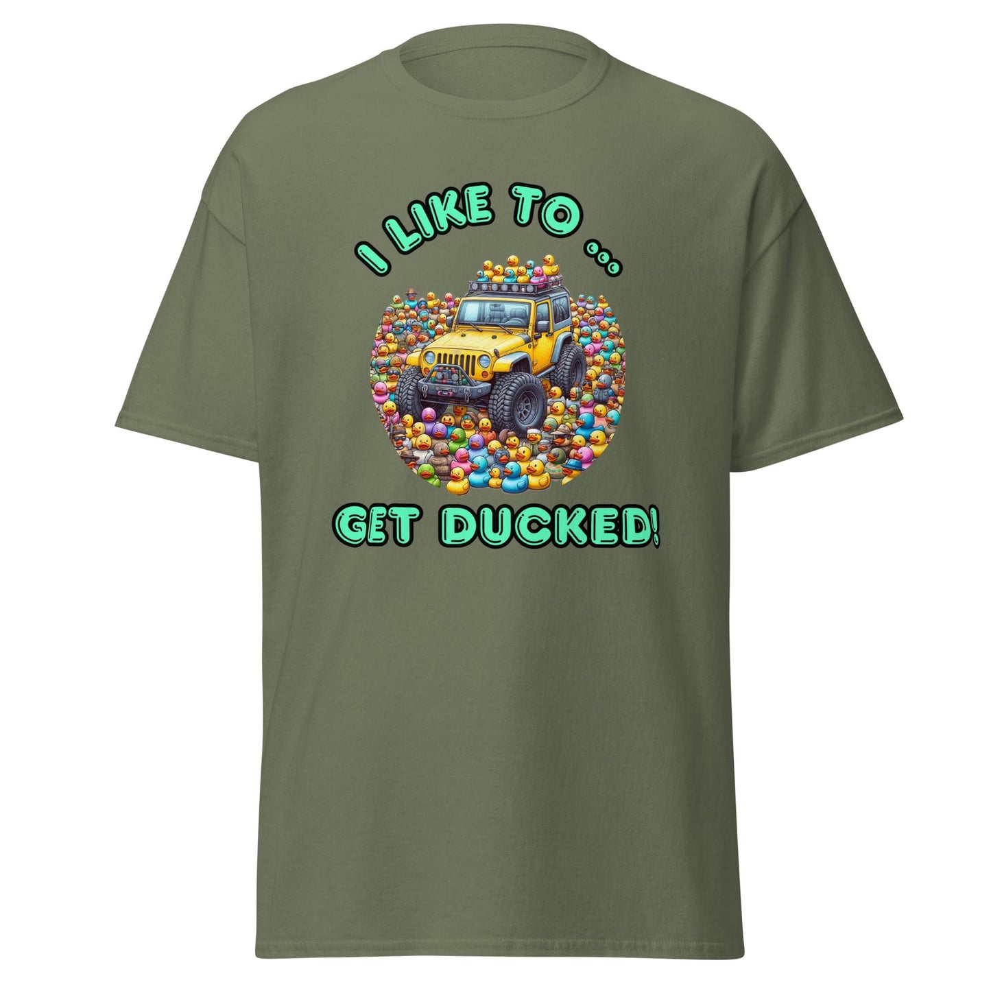 Liberty & Lead Apparel T-Shirts Military Green / S Duck Duck Jeep Jeep Lovers Get Ducked - Men's Classic Tee