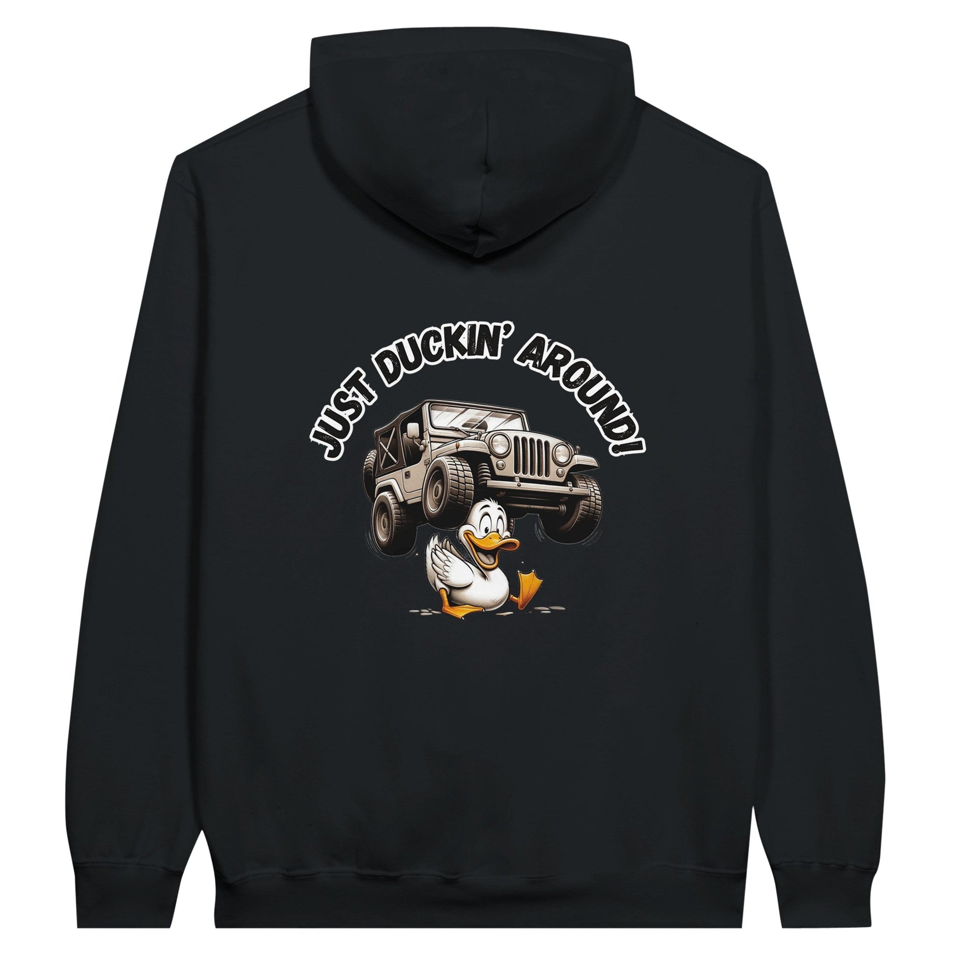 Liberty & Lead Apparel Print Material Duck Duck Jeep Just Duckin' Around Jeep Lovers - Unisex Hoodie