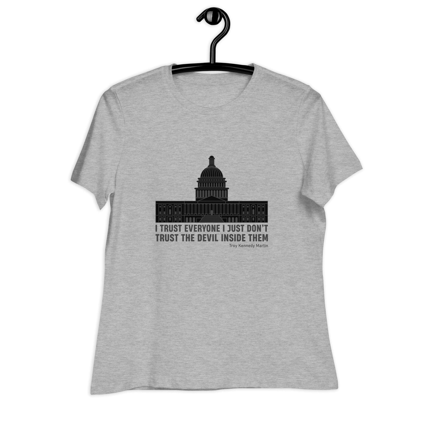 Liberty & Lead Apparel I Trust Everyone 2 - Ladies Relaxed Tee