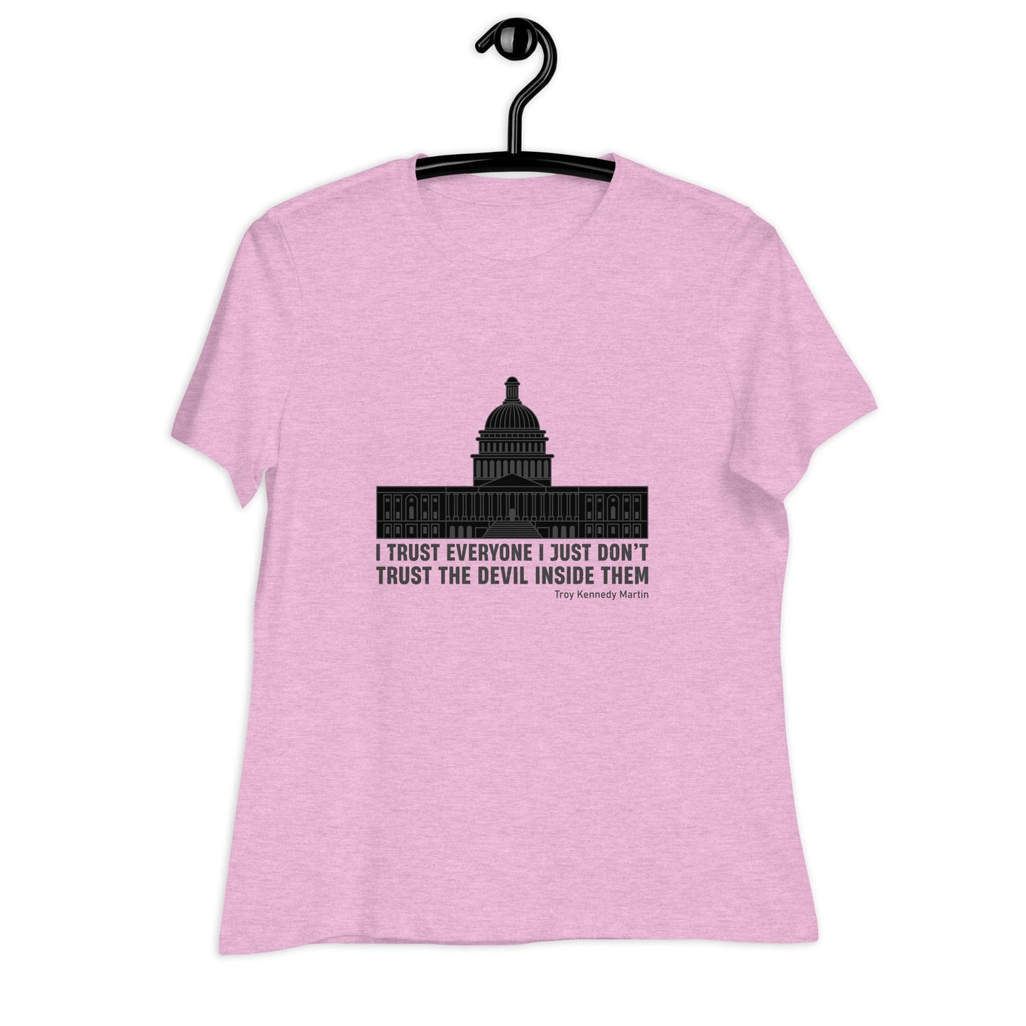 Liberty & Lead Apparel I Trust Everyone 2 - Ladies Relaxed Tee