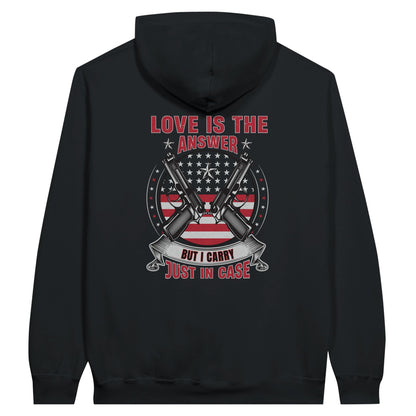 Liberty & Lead Apparel Print Material Black / S Pro 2A Love Is The Answer But I Carry Just In Case 2nd Amendment - Unisex Hoodie