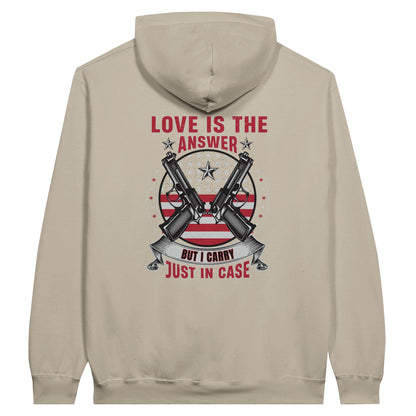 Liberty & Lead Apparel Print Material Sand / S Pro 2A Love Is The Answer But I Carry Just In Case 2nd Amendment - Unisex Hoodie