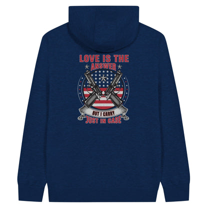 Liberty & Lead Apparel Print Material Navy / S Pro 2A Love Is The Answer But I Carry Just In Case 2nd Amendment - Unisex Zip Hoodies