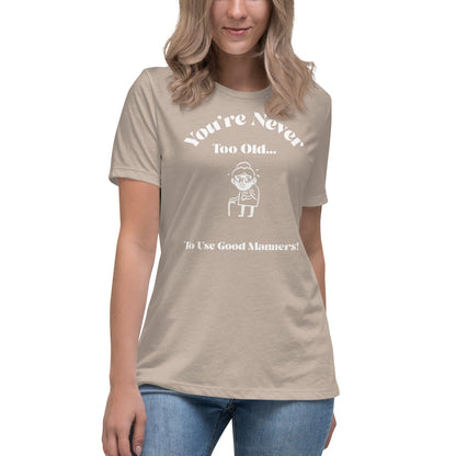 Liberty & Lead Apparel Heather Stone / S You're Never Too Old - Ladies Relaxed Tee