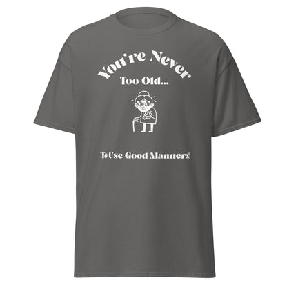 Liberty & Lead Apparel Charcoal / S You're Never Too Old - Men's Classic Tee