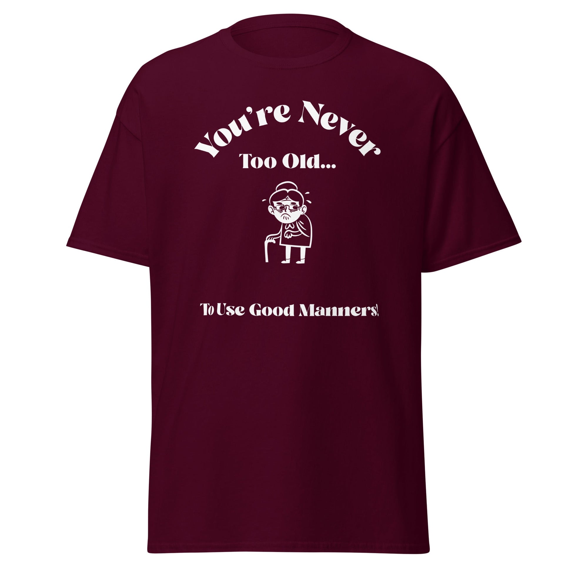 Liberty & Lead Apparel Maroon / S You're Never Too Old - Men's Classic Tee