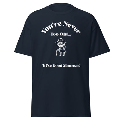 Liberty & Lead Apparel Navy / S You're Never Too Old - Men's Classic Tee